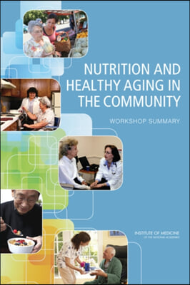 Nutrition and Healthy Aging in the Community