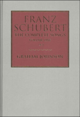 Franz Schubert: The Complete Songs