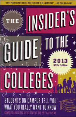 The Insider&#39;s Guide to the Colleges 2013