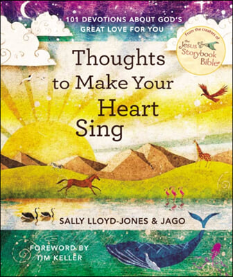 Thoughts to Make Your Heart Sing: 101 Devotions about God&#39;s Great Love for You