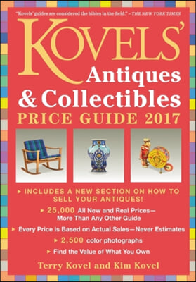 Kovels&#39; Antiques &amp; Collectibles Price Guide 2017