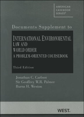 International Environmental Law and World Order Documents Supplement