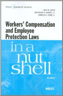 Workers' Compensation and Employee Protection Laws in a Nutshell