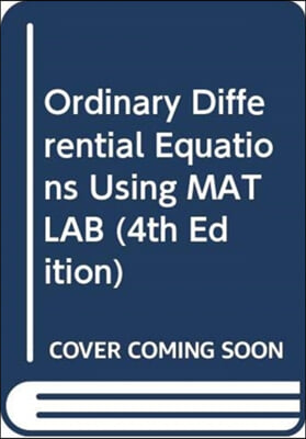 Ordinary Differential Equations Using Matlab