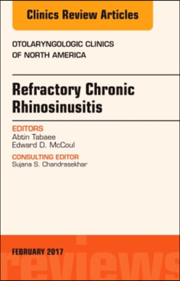 Refractory Chronic Rhinosinusitis