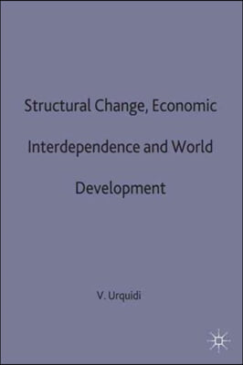 Structural Change, Economic Interdependence and World Development