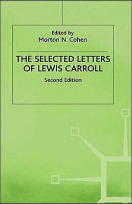 The Selected Letters of Lewis Carroll