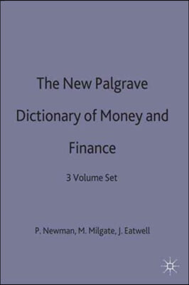 The New Palgrave Dictionary of Money and Finance