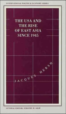 The USA and the Rise of East Asia Since 1945