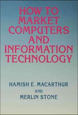 How to Market Computers and Information Technology