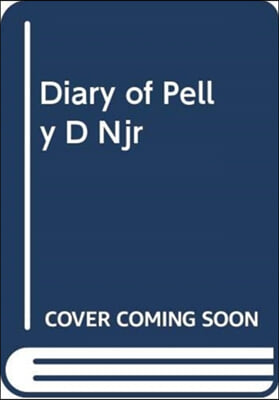 DIARY OF PELLY D NJR