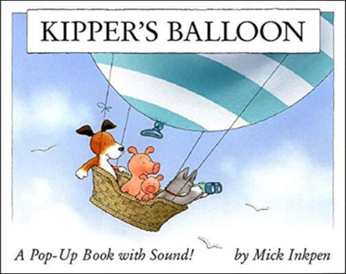 Kipper: Kipper&#39;s Balloon