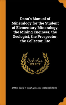 DANA&#39;S MANUAL OF MINERALOGY FOR THE STUD