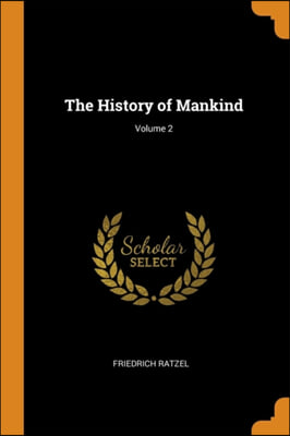 The History of Mankind; Volume 2