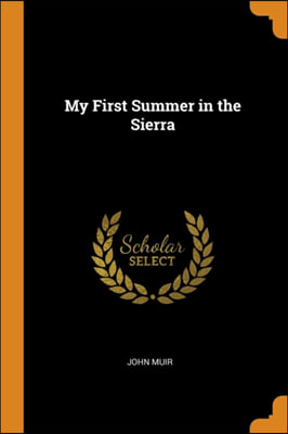 MY FIRST SUMMER IN THE SIERRA