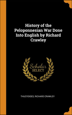 HISTORY OF THE PELOPONNESIAN WAR DONE IN