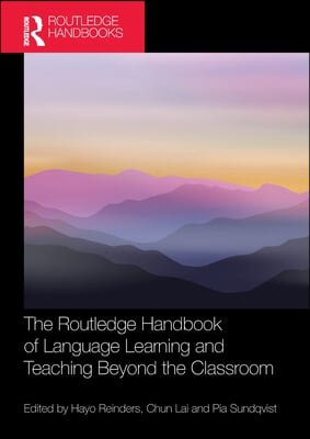 Routledge Handbook of Language Learning and Teaching Beyond the Classroom