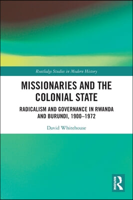 Missionaries and the Colonial State