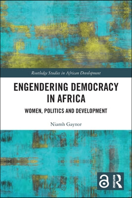 Engendering Democracy in Africa