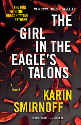 The Girl in the Eagle&#39;s Talons: A Lisbeth Salander Novel