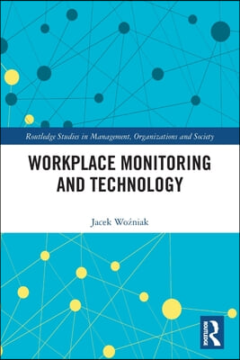 Workplace Monitoring and Technology