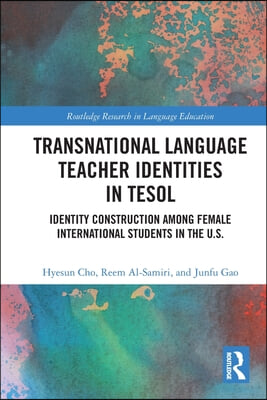 Transnational Language Teacher Identities in TESOL