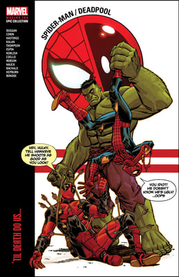 Spider-Man/Deadpool Modern Era Epic Collection: &#39;Til Death Do Us...