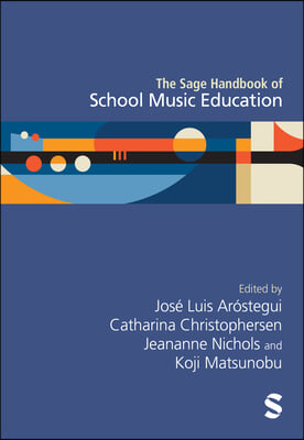 The Sage Handbook of School Music Education