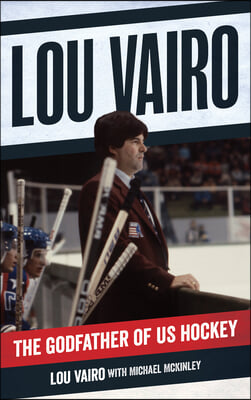 Lou Vairo: The Godfather of Us Hockey