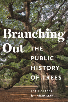 Branching Out: The Public History of Trees