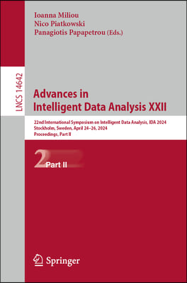Advances in Intelligent Data Analysis XXII: 22nd International Symposium on Intelligent Data Analysis, Ida 2024, Stockholm, Sweden, April 24-26, 2024,