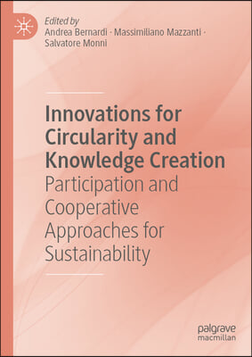 Innovations for Circularity and Knowledge Creation: Participation and Cooperative Approaches for Sustainability