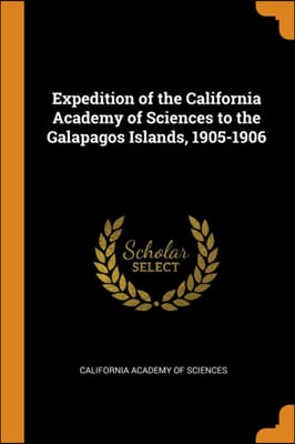 Expedition of the California Academy of Sciences to the Galapagos Islands, 1905-1906