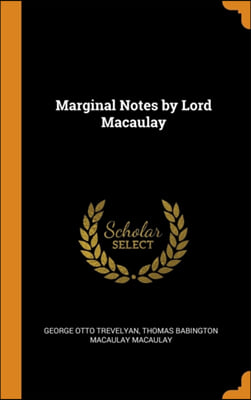 Marginal Notes by Lord Macaulay