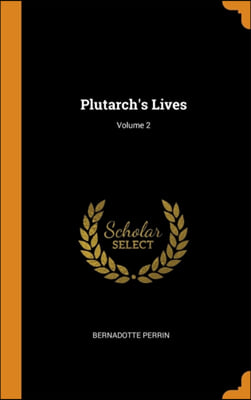 Plutarch's Lives; Volume 2