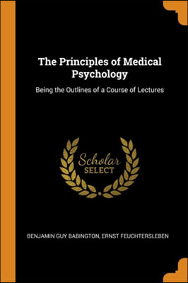 THE PRINCIPLES OF MEDICAL PSYCHOLOGY: BE