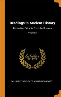 Readings in Ancient History: Illustrative Extracts From the Sources; Volume 2