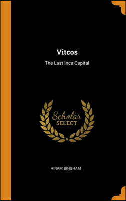 Vitcos: The Last Inca Capital