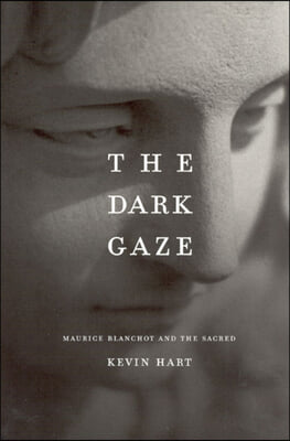 The Dark Gaze: Maurice Blanchot and the Sacred