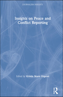 Insights on Peace and Conflict Reporting