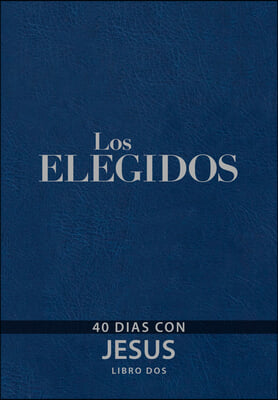 The Chosen - Libro DOS: 40 Días Con Jesús