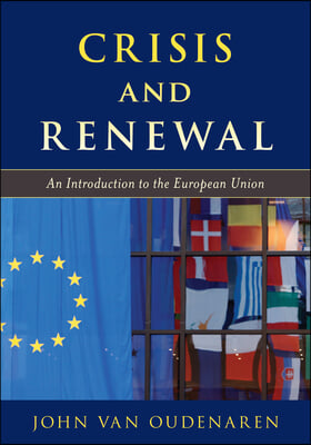 Crisis and Renewal: An Introduction to the European Union