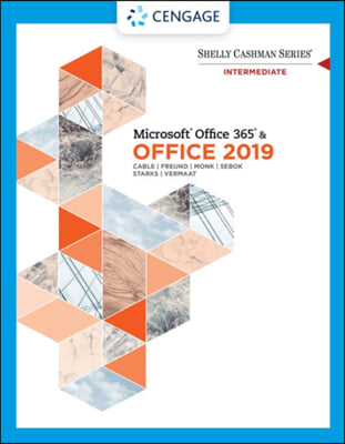 Shelly Cashman Series Microsoftoffice 365 &amp; Office 2019 Intermediate