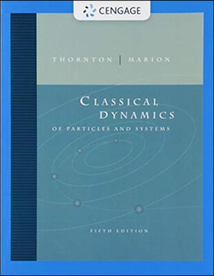 Classical Dynamics of Particles and Systems