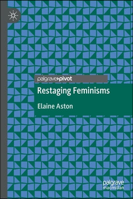 Restaging Feminisms