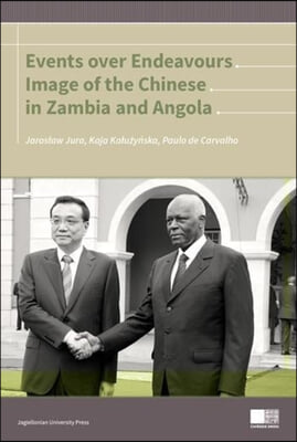 Events Over Endeavours: Image of the Chinese in Zambia and Angola