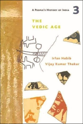 A People&#39;s History of India 3 – The Vedic Age