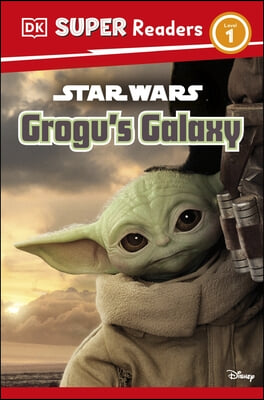 DK Super Readers Level 1 Star Wars Grogu&#39;s Galaxy