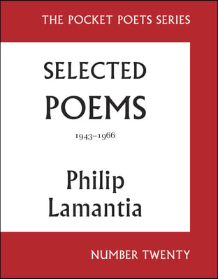 Selected Poems of Philip Lamantia, 1943-1966: Pocket Poets No. 20