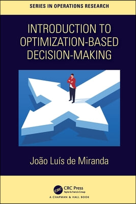 Introduction to Optimization-Based Decision-Making